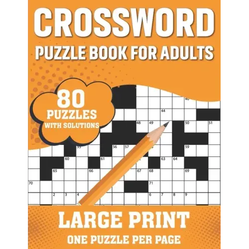Crossword Puzzle Book For Adults: 80 Large Print Enjoyable Crossword Puzzles, Brain Games For Adults Men And Women With Solutions A Gift For Grandpa A