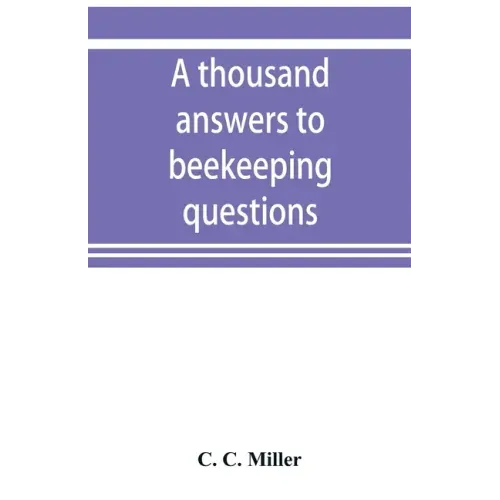 A thousand answers to beekeeping questions