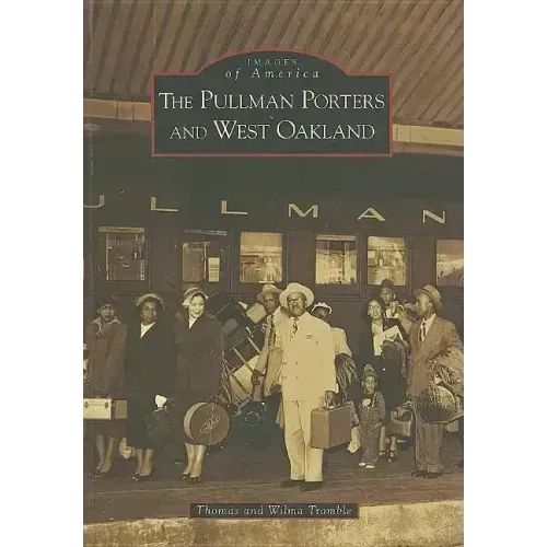 The Pullman Porters and West Oakland