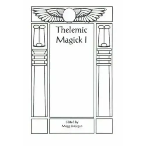 Aleister Crowley & Thelemic Magick