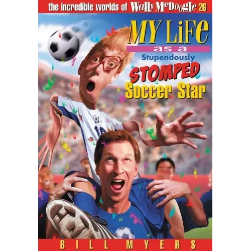 My Life as a Stupendously Stomped Soccer Star: 26