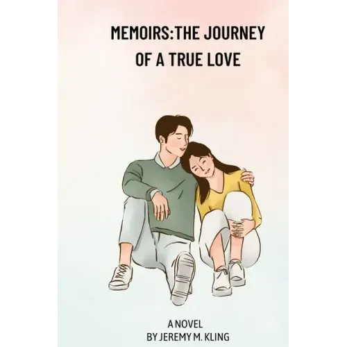 Memoirs: The journey of a true love