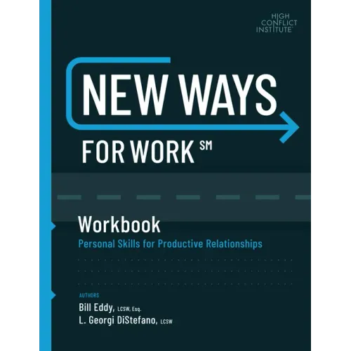 New Ways for Work: Workbook: Personal Skills for Productive Relationships