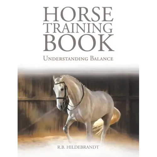 Horse Training Book: Understanding Balance
