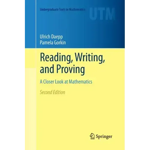 Reading, Writing, and Proving: A Closer Look at Mathematics