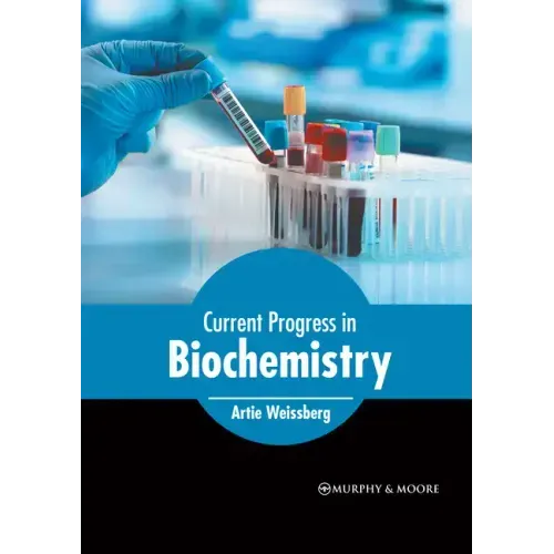 Current Progress in Biochemistry