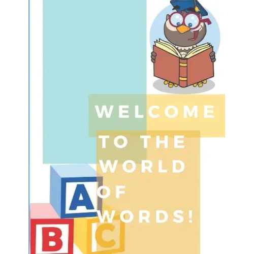 Welcome to the world of words!: World of words