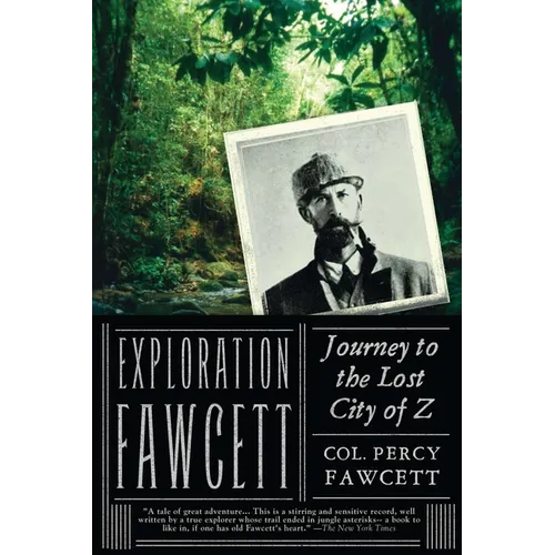 Exploration Fawcett: Journey to the Lost City of Z