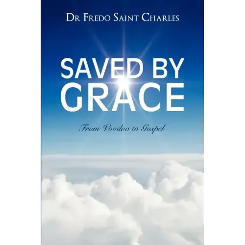 Saved by Grace from Voodoo to Gospel