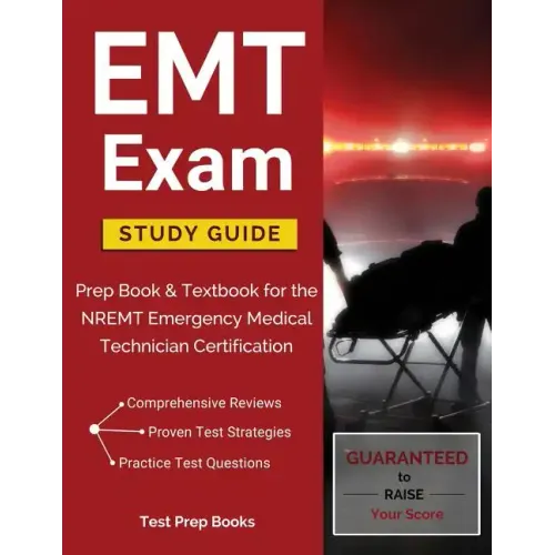EMT Exam Study Guide: Prep Book & Textbook for the NREMT Emergency Medical Technician Certification