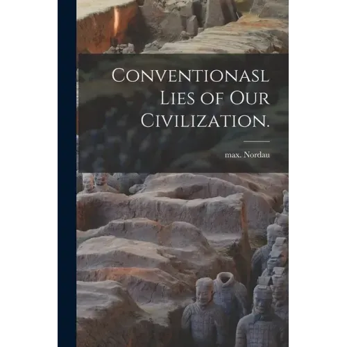 Conventionasl Lies of Our Civilization.
