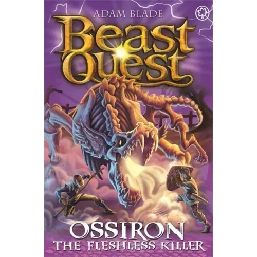 Beast Quest: Ossiron the Fleshless Killer: Series 28 Book 1