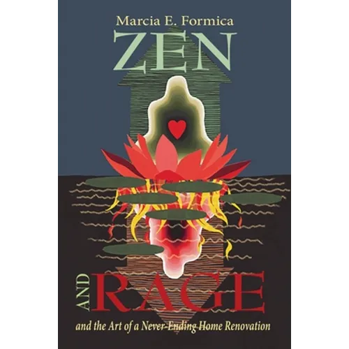 Zen (and Rage) and the Art of a Never-Ending Home Renovation