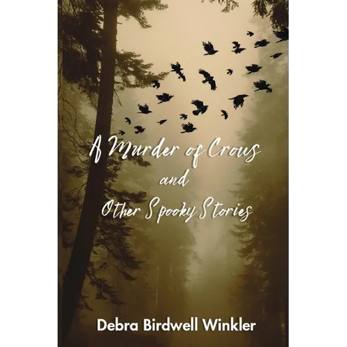 A Murder of Crows & Other Spooky Stories