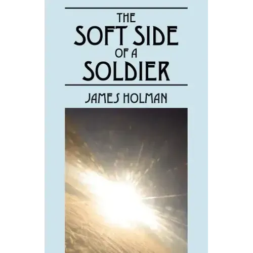 The Soft Side of a Soldier