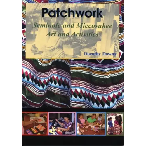 Patchwork: Seminole and Miccosukee Art and Activities