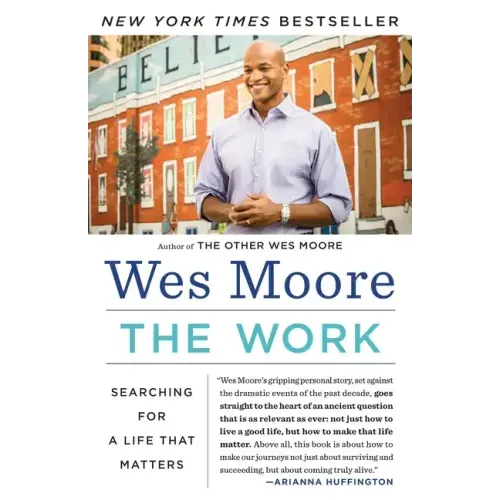 The Work: Searching for a Life That Matters