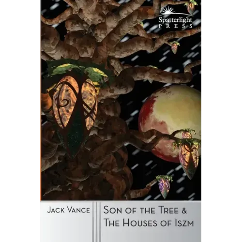 Son of the Tree and The Houses of Iszm