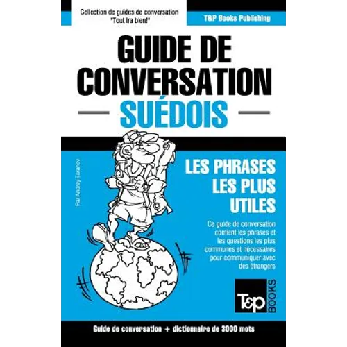 Guide de conversation Français-Suédois et vocabulaire thématique de 3000 mots