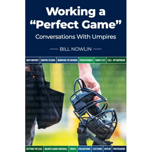 Working a "Perfect Game": Conversations with Umpires