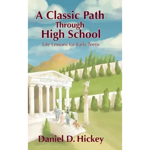A Classic Path Through High School: Life Lessons for Early Teens