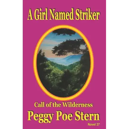 A Girl Named Striker: Call of the Wilderness