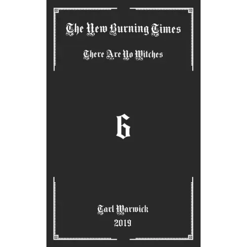 The New Burning Times: There Are No Witches