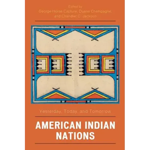 American Indian Nations: Yesterday, Today, and Tomorrow