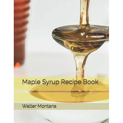 Maple Syrup Recipe Book