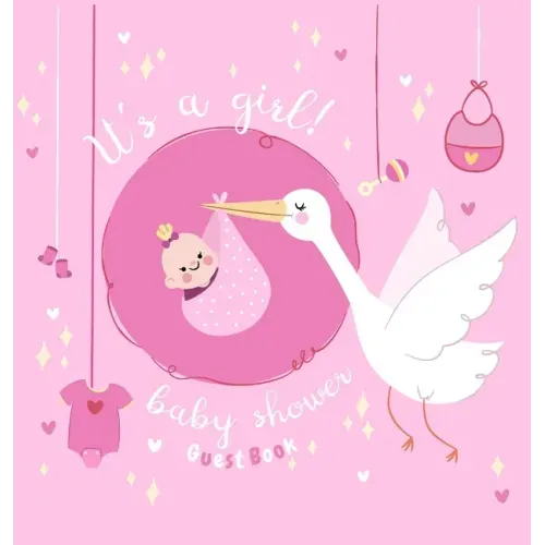 It's a Girl: Baby Shower Guest Book with The Stork Bringing Baby Girl and Pink Theme, Wishes and Advice for Baby, Personalized with Guest Sign In and