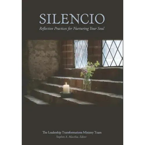 Silencio: Reflective Practices for Nurturing Your Soul