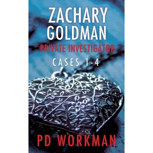 Zachary Goldman Private Investigator Cases 1-4: A Private Eye Mystery/Suspense Collection