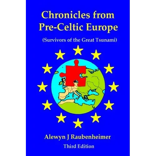 Chronicles from pre-Celtic Europe: (Survivors of the Great Tsunami)