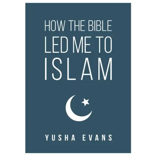 How The Bible Led Me to Islam
