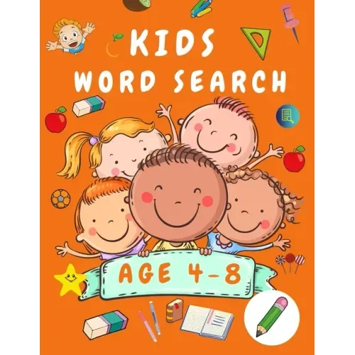 Kid Word Search Book Age 4-8: First Kids Word Search Puzzle Book ages 4-6 & 6-8 - Words Activity Book for Children - Word Find Game Book for Kids - Wo