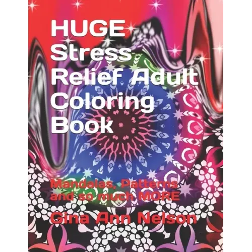 HUGE Stress Relief Adult Coloring Book: Mandalas, Patterns and so much MORE