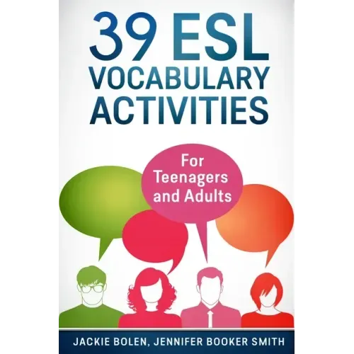 39 ESL Vocabulary Activities: For Teenagers and Adults