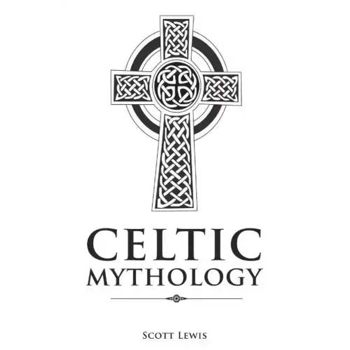 Celtic Mythology: Classic Stories of the Celtic Gods, Goddesses, Heroes, and Monsters