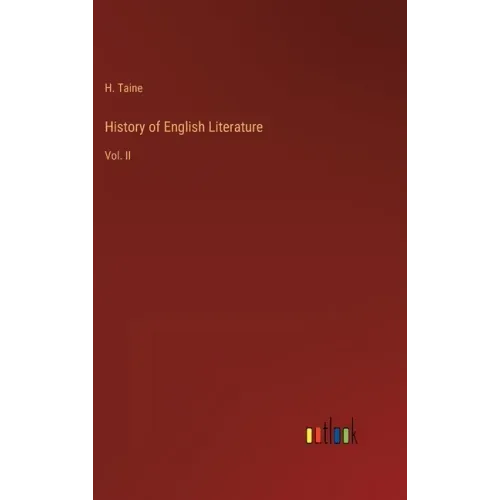History of English Literature: Vol. II