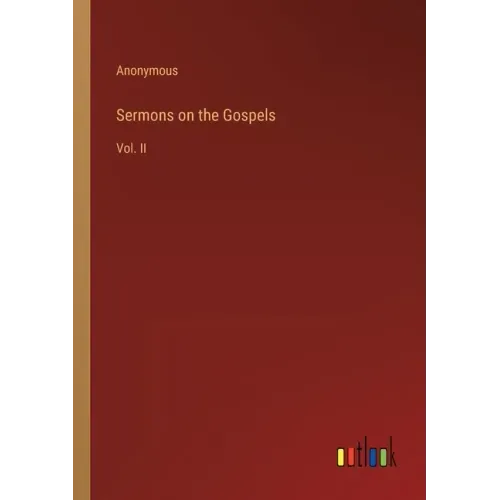 Sermons on the Gospels: Vol. II