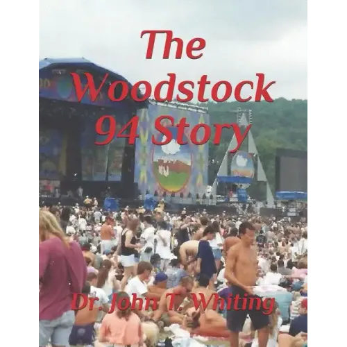 The Woodstock 94 Story: The 25th Anniversary of the Woodstock Music Festival