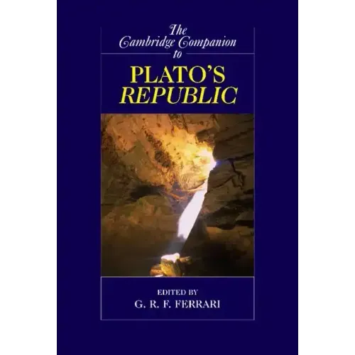 The Cambridge Companion to Plato's Republic