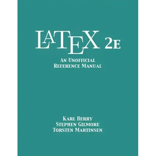 LaTeX 2e: An Unofficial Reference Manual