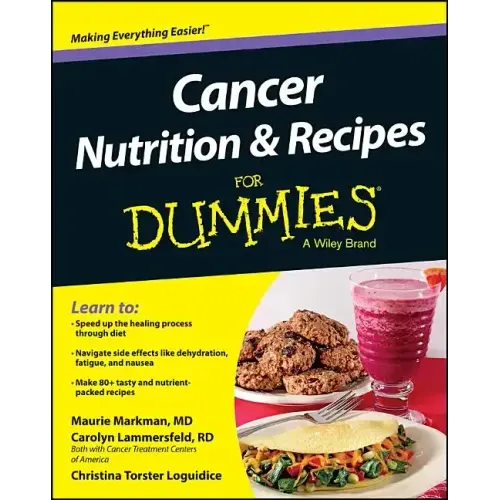 Cancer Nutrition and Recipes for Dummies