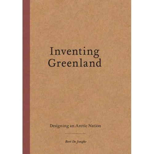 Inventing Greenland: Designing an Arctic Nation