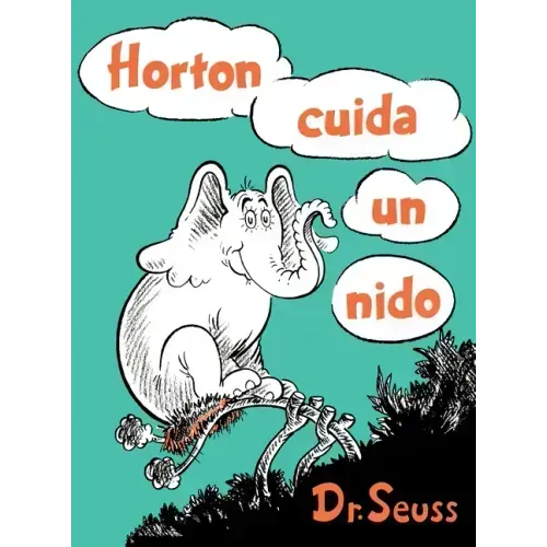 Horton Cuida Un Nido (Horton Hatches the Egg Spanish Edition)