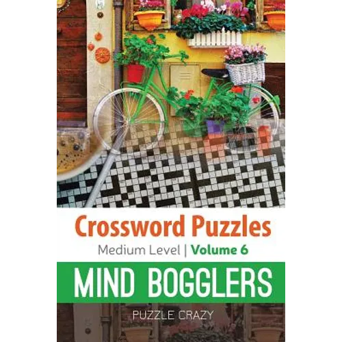 Crossword Puzzles Medium Level: Mind Bogglers Vol. 6