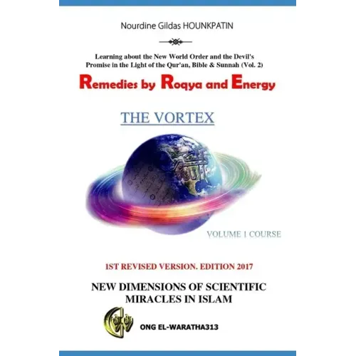Remedies by Ruqyah and Energy: Learning about the New World Order and the Devil's Promise in the Light of the Qur'an, Bible & Sunnah (Vol. 2)