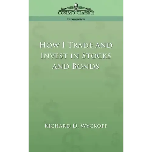 How I Trade and Invest in Stocks and Bonds