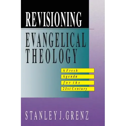 Revisioning Evangelical Theology